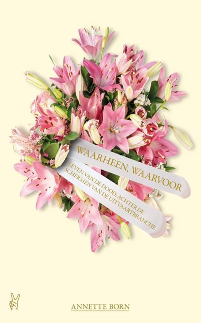 Waarheen, waarvoor, Annette Born - Paperback - 9789083382302