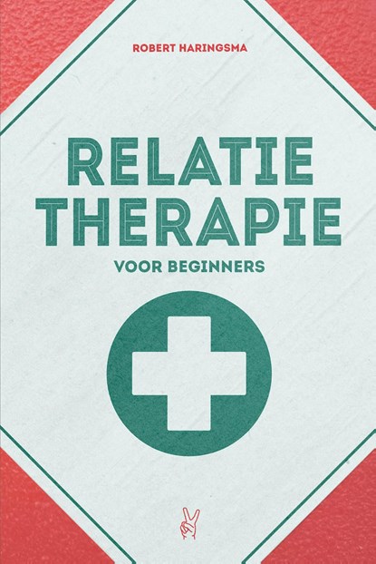 Relatietherapie voor beginners, Robert Haringsma - Ebook - 9789083382357