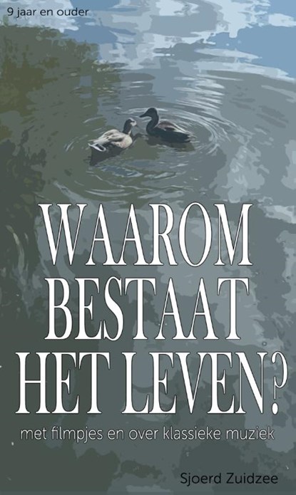 Waarom bestaat het leven?, Sjoerd Zuidzee - Paperback - 9789083382852