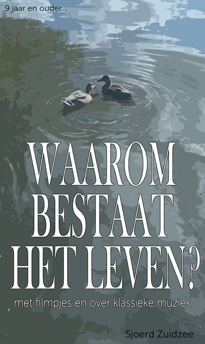 Waarom bestaat het leven?, Sjoerd Zuidzee - Ebook - 9789083382869