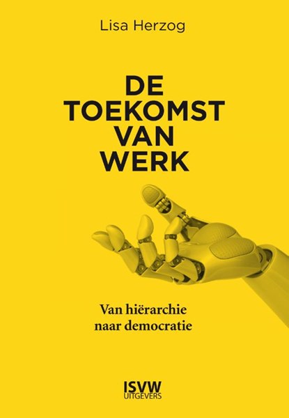 De toekomst van werk, Lisa Herzog - Paperback - 9789083382913