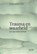 Trauma en waarheid, Tine Molendijk ; Hend Eltanamly ; Michel Thys ; Simona Karbouniaris ; Gregory Bistoen ; Berry Vorstenbosch - Paperback - 9789083382937
