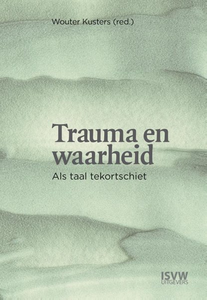 Trauma en waarheid, Tine Molendijk ; Hend Eltanamly ; Michel Thys ; Simona Karbouniaris ; Gregory Bistoen ; Berry Vorstenbosch - Paperback - 9789083382937