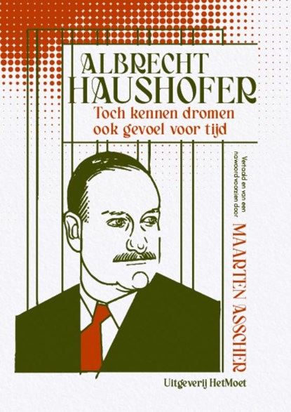 Toch kennen dromen ook gevoel van tijd, Albrecht Haushofer - Paperback - 9789083384115