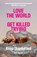 Love the World, or Get Killed Trying, Alvina Chamberland - Paperback - 9789083384139