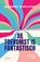 De toekomst is fantastisch, Jeanneke Scholtens - Paperback - 9789083384887