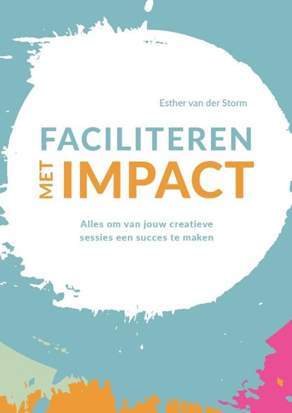 Faciliteren met impact, Esther van der Storm - Paperback - 9789083385822
