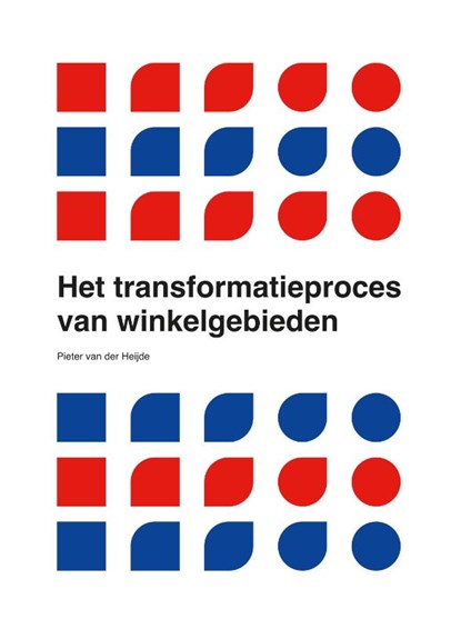 Het transformatieproces van winkelgebieden, Pieter van der Heijde - Gebonden - 9789083387918