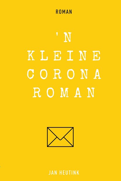 'n Kleine corona roman, Jan Heutink - Ebook - 9789083389158