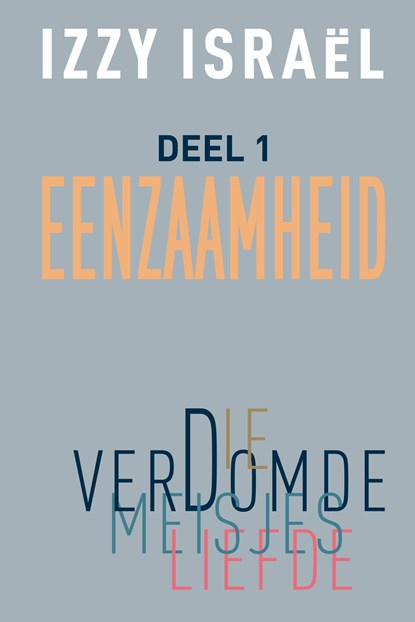 Die verdomde meisjesliefde, Izzy Israel - Ebook - 9789083389189