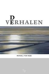 De verhalen - Peter J. van Dijk - 9789083392868