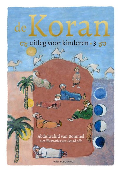De Koran uitleg voor kinderen 3, Abdulwahid van Bommel - Gebonden - 9789083394800