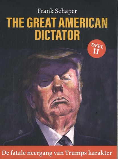 De fatale neergang van Trumps karakter, Frank Schaper - Paperback - 9789083395814