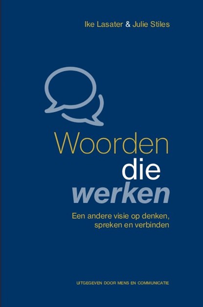 Woorden die werken op de werkplek, Ike Lasater ; Julie Stiles - Paperback - 9789083397054