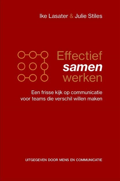 Effectief samenwerken, Ike Lasater ; Julie Stiles - Paperback - 9789083397061