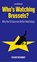 Who's Watching Brussels?, Lise Witteman - Gebonden - 9789083398624