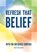 Refresh That Belief, Bart Verhaagen - Gebonden - 9789083400624