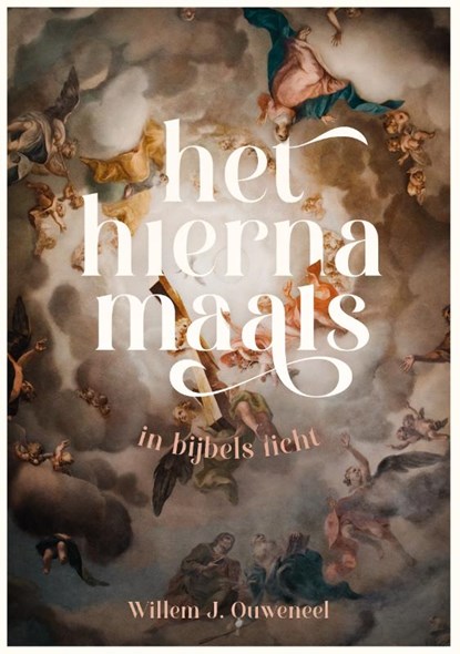 Het hiernamaals, Willem J. Ouweneel - Paperback - 9789083401362