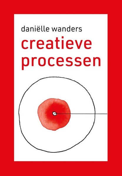 creatieve processen, Daniëlle Wanders - Paperback - 9789083407418