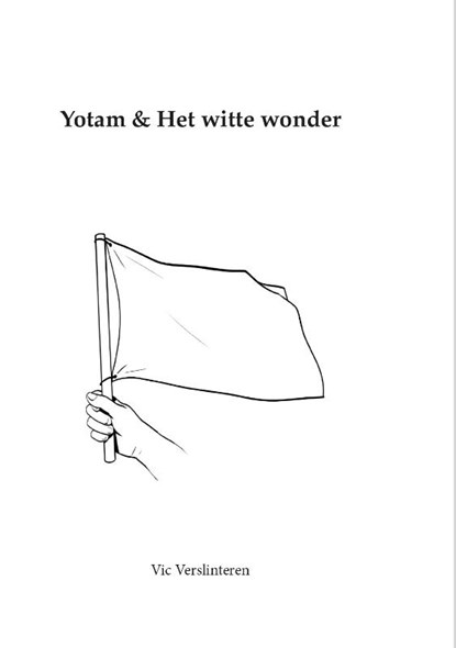 Yotam & Het witte wonder, Vic Verslinteren - Paperback - 9789083408002