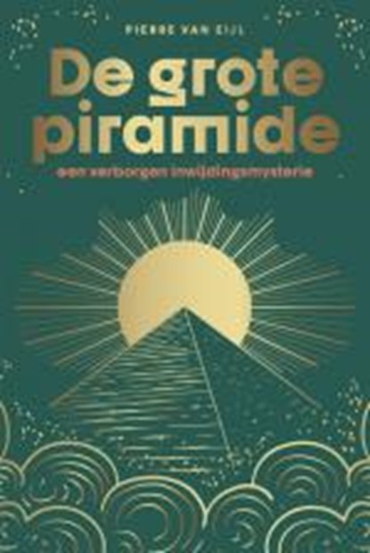 De grote piramide, Pierre van Eijl - Paperback - 9789083409986