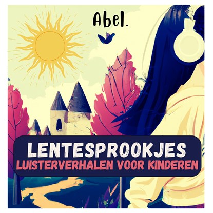 Lentesprookjes: luisterverhalen voor kinderen, Abel Studios - Luisterboek MP3 - 9789083410708