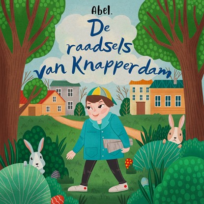 De raadsels van Knapperdam, Abel Studios - Luisterboek MP3 - 9789083410753