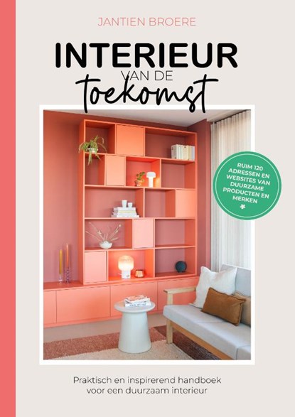 Interieur van de toekomst, Jantien Broere - Gebonden - 9789083411002