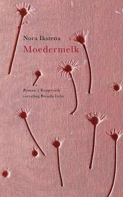 Moedermelk, Nora Ikstena - Ebook - 9789083411910