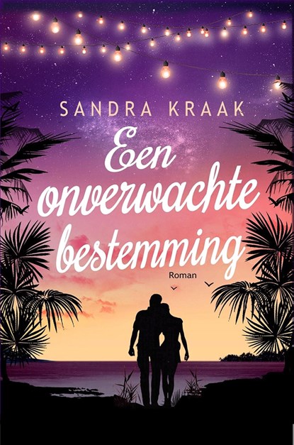 Een onverwachte bestemming, Sandra Kraak - Ebook - 9789083415000
