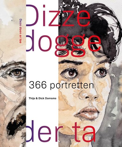Dizze dogge der ta / Deze doen er toe, Thijs Damsma ; Dick Damsma - Gebonden - 9789083416243