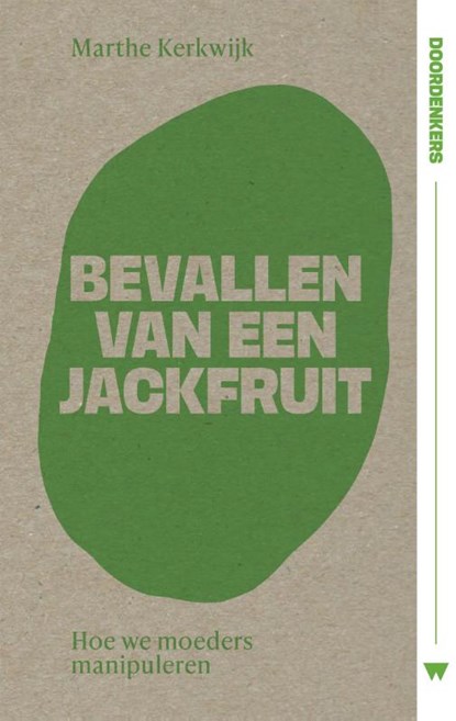 Bevallen van een jackfruit, Marthe Kerkwijk - Paperback - 9789083417288