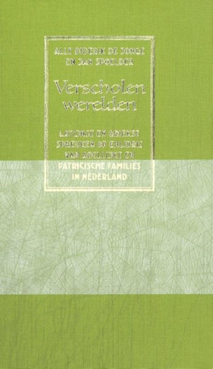 Verscholen werelden, Alle de Jonge ; Jan Spoelder - Gebonden - 9789083420455