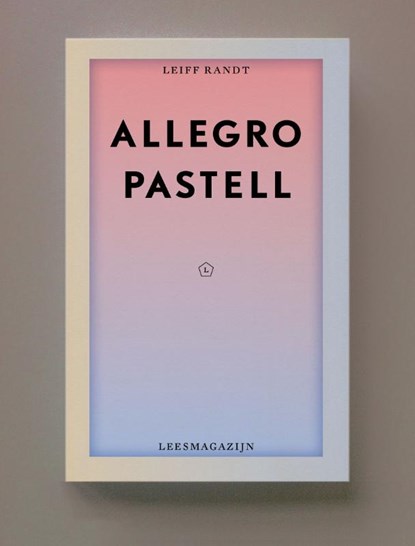 Allegro Pastel, Leif Randt - Paperback - 9789083421636