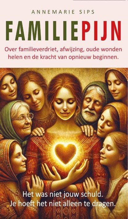 Familiepijn, Annemarie Sips - Paperback - 9789083425931