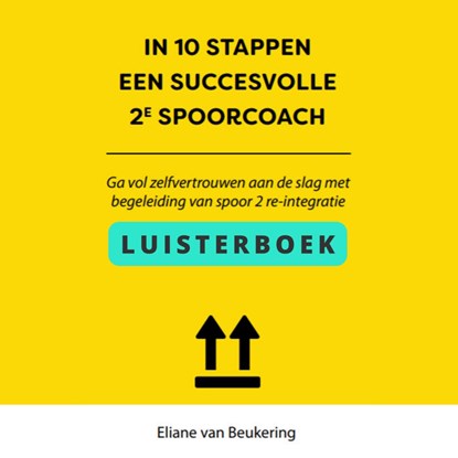 In 10 stappen een succesvolle 2e spoorcoach, Eliane van Beukering - Luisterboek MP3 - 9789083426082