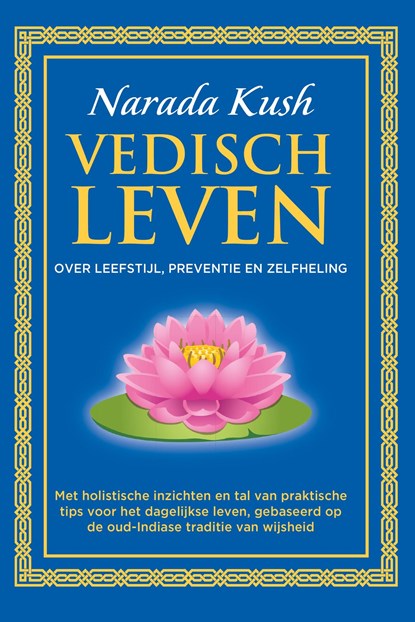 Vedisch leven, Narada Kush - Ebook - 9789083430300
