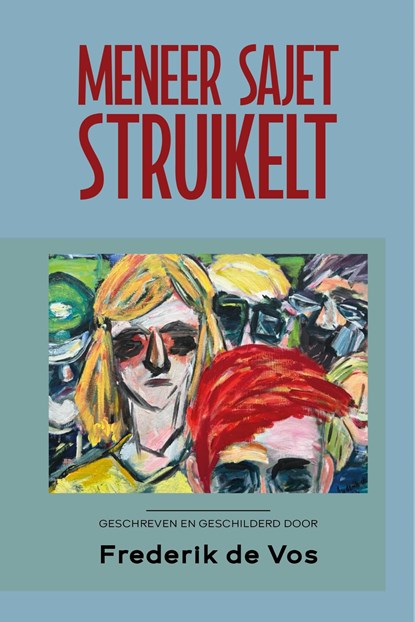 Meneer Sajet struikelt, Frederik de Vos - Ebook - 9789083430386