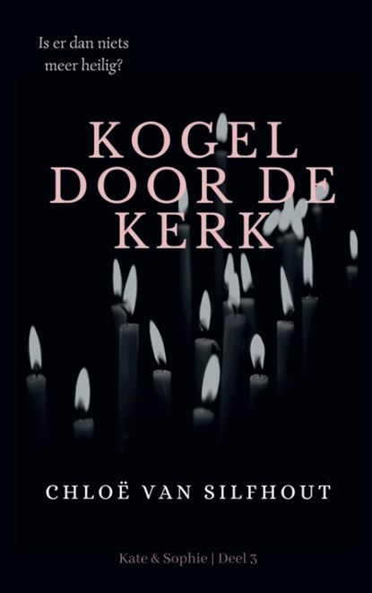 Kogel door de kerk, Chloë van Silfhout - Paperback - 9789083431468