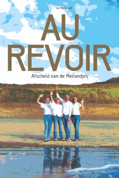 Au Revoir, Jan Dijkgraaf - Gebonden - 9789083437828