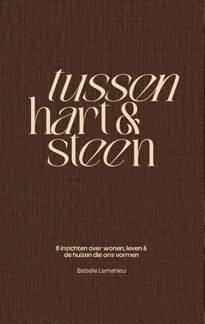 Tussen hart & steen, Bebelle Lemahieu - Gebonden - 9789083439624