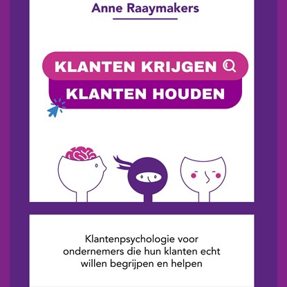 Klanten krijgen, klanten houden, Anne Raaymakers - Ebook - 9789083441108