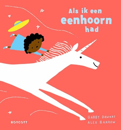 Als ik een eenhoorn had, Gabby Dawnay - Gebonden - 9789083442884