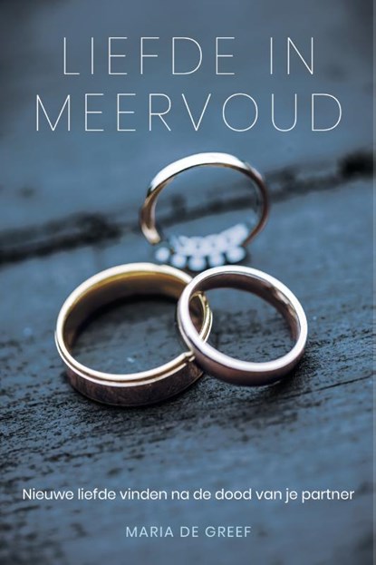 Liefde in meervoud, Maria de Greef - Paperback - 9789083445243