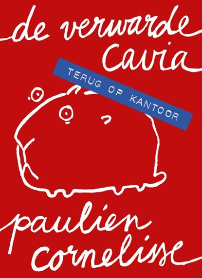 De verwarde cavia - Terug op kantoor, Paulien Cornelisse - Paperback - 9789083447803