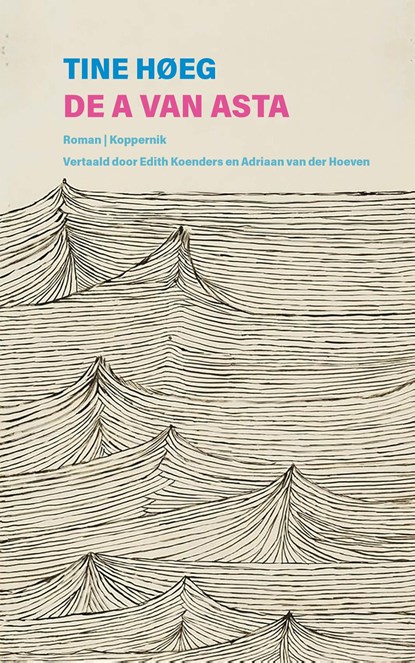 De A van Asta, Tine Høeg - Ebook - 9789083448190