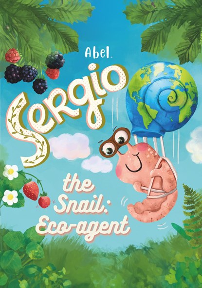 Sergio the Snail, eco- agent, Abel Studios - Ebook - 9789083450100