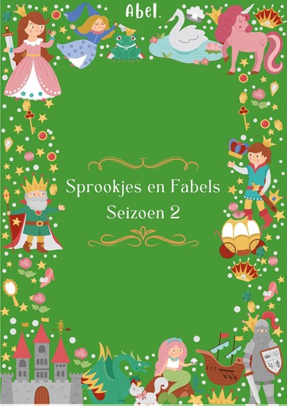 Sprookjes en fabels 2, Gebroeders Grimm ; Joseph Jacobs ; Charles Perrault ; Robert Southey ; Hans Christian Andersen - Ebook - 9789083450193