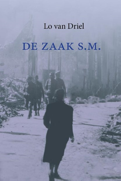 De zaak S.M., Lo van Driel - Paperback - 9789083454214