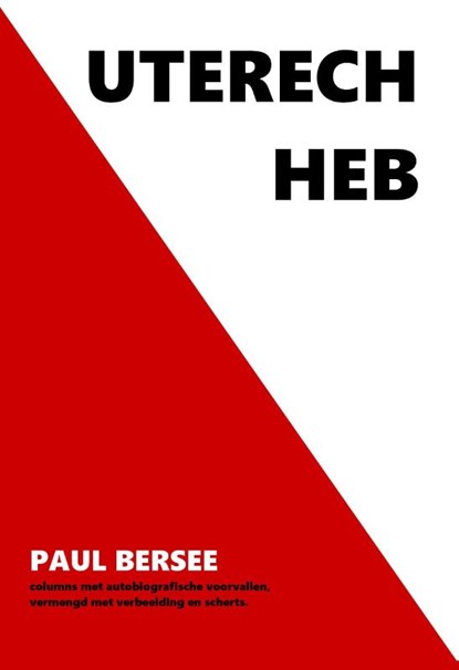 UTERECH HEB, Paul BERSEE - Paperback - 9789083454436